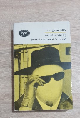 Omul invizibil * Primii oameni &amp;icirc;n Lună - H. G. Wells foto