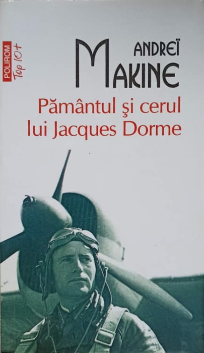 PAMANTUL SI CERUL LUI JACQUES DORME-ANDREI MAKINE-274850