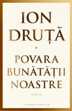 Povara bunatatii noastre - Ion Druta - Cartier