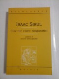 CUVINTE CATRE SINGURATICI - ISAAC SIRUL
