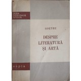 DESPRE LITERATURA SI ARTA-JOHANN WOLFGANG GOETHE-215614