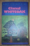Mazo de la Roche - Clanul Whiteoak (Editura Univers, 1977)