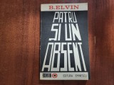 Patru si un absent de B.Elvin