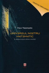 Universul nostru matematic - Max Tegmark foto