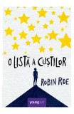 Cumpara ieftin O Lista A Custilor, Robin Roe - Editura Art