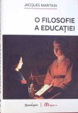 O FILOSOFIE A EDUCATIEI-JACQUES MARITAIN-275338