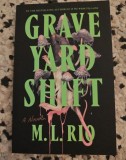 Grave Yard Shift, M. L. Rio
