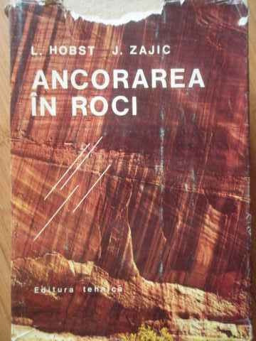 Ancorarea In Roci - L. Hobst J. Zajic ,519071