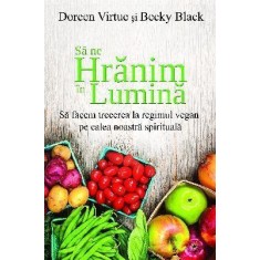 Să ne hrănim &icirc;n lumină