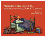 Alexandru și ziua lui oribilă, teribilă, deloc bună, foarte proastă - Hardcover - Judith Viorst - Vlad și Cartea cu Genius
