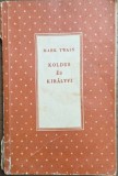 Koldus &eacute;s kir&aacute;lyfi &ndash; Mark Twain