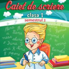 Caiet de scriere - Clasa 1 Sem.2 - Carmen Stanculescu, Florica Dumitrescu