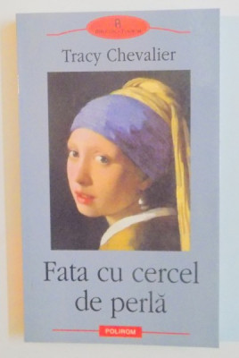 FATA CU CERCEL DE PERLA de TRACY CHEVALIER , 2003 foto