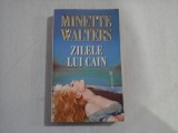 ZILELE LUI CAIN (roman politist) - Minette WALTERS