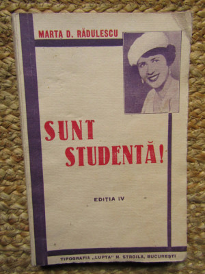 Sunt studentă! Jurnal de universitate - Marta D. Rădulescu (autograf) foto