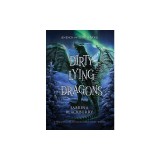 Dirty Lying Dragons: An Enchanted Fates Novel