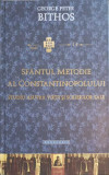 SFANTUL METODIE AL CONSTANTINOPOLULUI. STUDIU ASUPRA VIETII SI SCRIERILOR SALE-GEORGE PETER BITHOS, 2015
