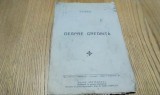 DESPRE CREDINTA - Ilie Miniat - Editura Tipografia &quot;Fantana Darurilor&quot;, F.An, 23 p.; coperta originala (patata)