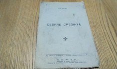 DESPRE CREDINTA - Ilie Miniat - Editura Tipografia "Fantana Darurilor", F.An, 23 p.; coperta originala (patata)
