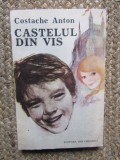 Costache Anton - Castelul din vis