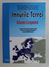 IMNURILE TERREI , UNIUNEA EUROPEANA de VICTOR NICOLAIASA , ANCA NICOLESCU , ANCA OPREA , 2008 foto