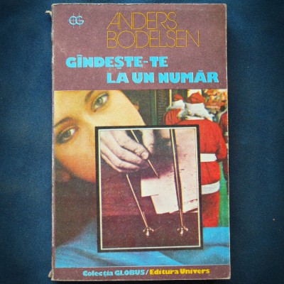 GANDESTE-TE LA UN NUMAR - ANDERS BODELSEN - GLOBUS foto