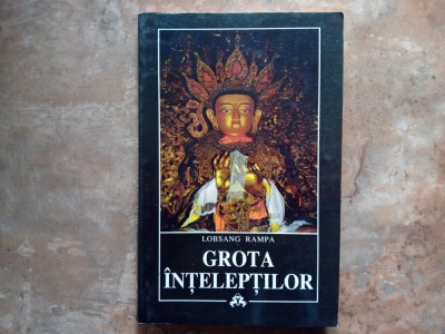Grota inteleptilor - Lobsang Rampa foto