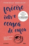 Cumpara ieftin Fericire intr-o ceasca de cafea. A doua carte din seria Pana nu se raceste cafeaua/Toshikazu Kawaguchi