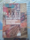 ✅ BAZELE STATISTICII PENTRU AFACERI NEGOESCU, CIOBANU, BONTAȘ 1999