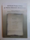 INTELECTUALI EVREI SI PRESA EXILULUI ROMANESC , VOLUM COORDONAT de MIHAELA GLIGOR si MIRIM CALOIANU , 2013