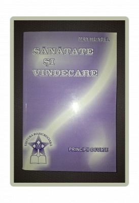 MAX HEINDEL - SANATATE SI VINDECARE foto