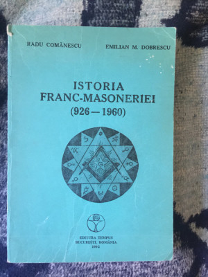 k0b Istoria Franc-Masoneriei (926-1960) - Radu Comanescu, Emilian M. Dobrescu foto