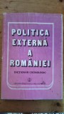 Politica externa a Romaniei-dictionar cronologic-Ion Calafeteanu,C.Popisteanu