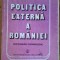 Politica externa a Romaniei-dictionar cronologic-Ion Calafeteanu,C.Popisteanu