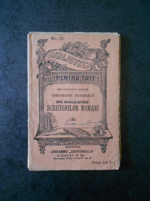 GHEORGHE ADAMESCU - DIN BIOGRAFIILE SCRIITORILOR ROMANI (1940) foto