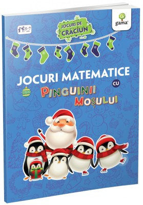 Jocuri Matematice Cu Pinguinii Mosului, - Editura Gama foto