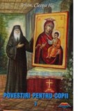 Povestiri pentru copii. Volumul 7 - Arhim Ilie Cleopa