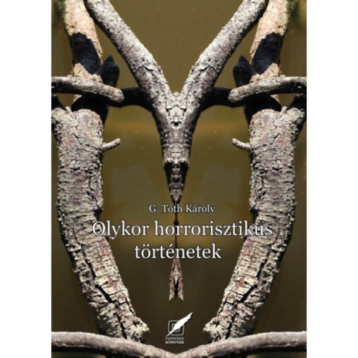Olykor horrorszerű t&ouml;rt&eacute;netek - Dr. G. T&oacute;th K&aacute;roly