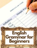 English Grammar Book or Beginners: 101 Worksheets for English Lessons