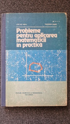 PROBLEME PENTRU APLICAREA MATEMATICII IN PRACTICA - Mihu, Danet foto