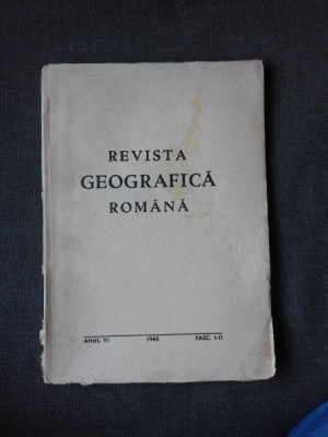 REVISTA GEOGRAFICA ROMANA FASC I-II/1943, DIRECTOR N.AL.RADULESCU foto