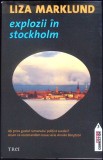 EXPLOZII IN STOCKHOLM-LIZA MARKLUND-278759
