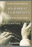 Cumpara ieftin Un Barbat La Gradinita - Eusebiu Neculai Munteanu - Educatia Copiilor - Pedagogie - Editura Performantica - ISBN 978-973-730-372-1