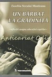 Cumpara ieftin Un Barbat La Gradinita - Eusebiu Neculai Munteanu