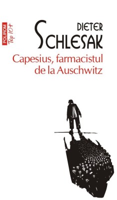 Capesius, farmacistul de la Auschwitz, Dieter Schlesak foto