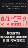 Indreptar ortografic, ortoepic si de punctuatie Univers Enciclopedic, romana, 274 pagini, 13 x 20 cm, brosate, 1995