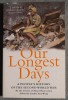 Sandra Koa Wing (ed.) - Our Longest Days. A People&#039;s History of WW2
