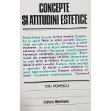 Titu Popescu - Concepte si atitudini estetice (Editia: 1983)