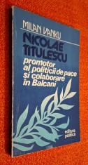 Milan Vanku - Nicolae Titulescu (activitatea politica in perioada1920-1936) - Editura Politica, 1986