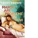 Margo are probleme cu banii - Mihaela Doaga, Rufi Thorpe